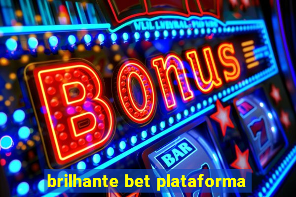 brilhante bet plataforma